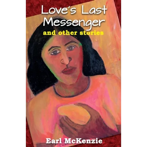 Love's Last Messenger and other Stories