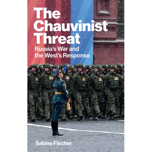 The Chauvinist Threat: Russia's War and the West's Response
