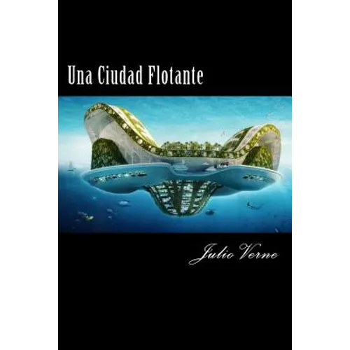 Una Ciudad Flotante (Spanish) Edition