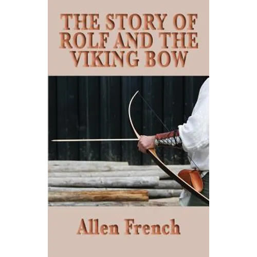 The Story of Rolf and the Viking Bow
