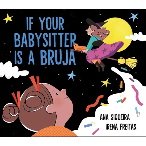 If Your Babysitter Is a Bruja