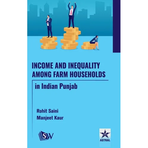 Income and Inequality among Farm Households in Indian Punjab