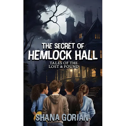 The Secret of Hemlock Hall: Tales of the Lost & Found