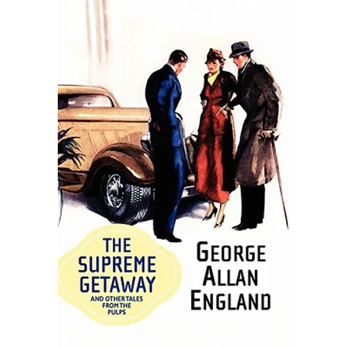 The Supreme Getaway and Other Tales from the Pulps