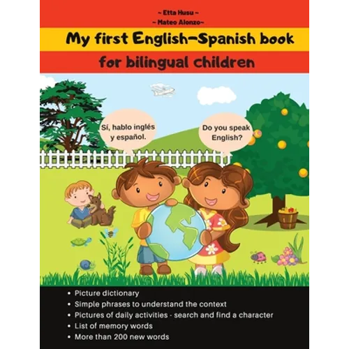 My first English-Spanish book: My English-Spanish book, for bilingual children; My bilingual book; Bilingual Spanish-English kids book