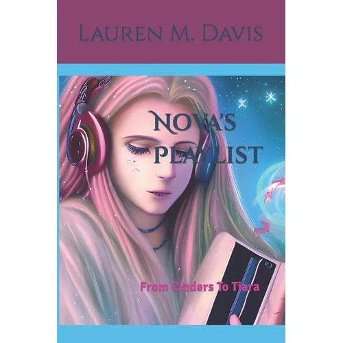 Nova's Playlist: From Cinders To Tiara
