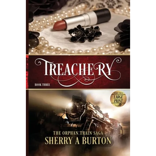 Treachery: The Orphan Train Saga Large Print