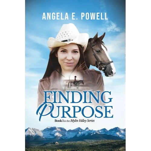 Finding Purpose: Book 1 in the Mylin Valley Series