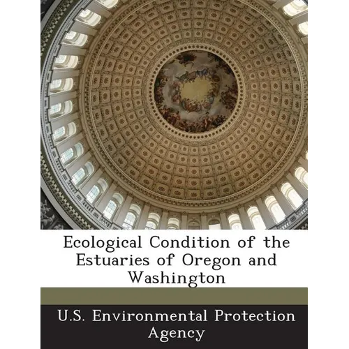Ecological Condition of the Estuaries of Oregon and Washington