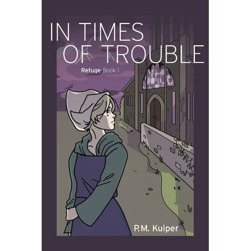 In Times of Trouble: Refuge Book 1