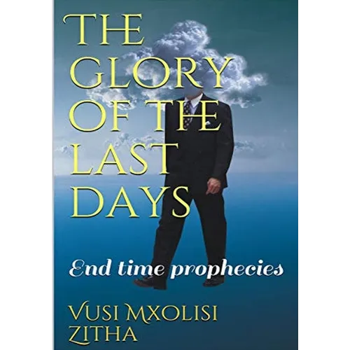 The glory of the last days - Paperback