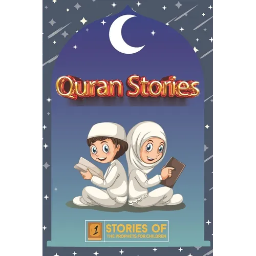 Quran Stories: Stories of the Prophets for Children