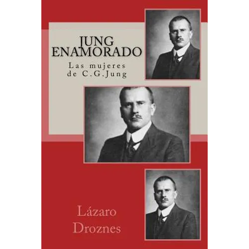 Jung enamorado: Las mujeres de C.G.Jung