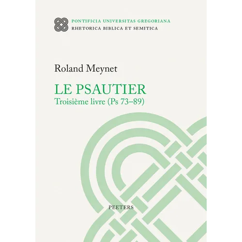Le Psautier. Troisieme Livre (PS 73-89)