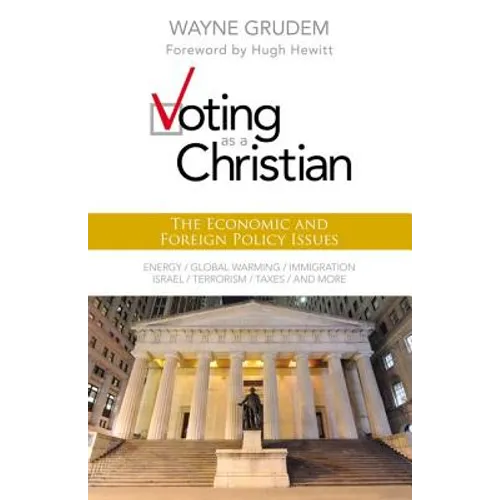Voting as a Christian: The Economic and Foreign Policy Issues