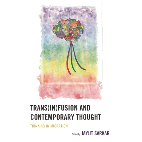 Trans(in)Fusion and Contemporary Thought: Thinking in Migration