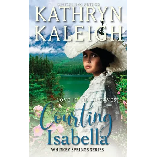 Courting Isabella: A Sweet Western Romance