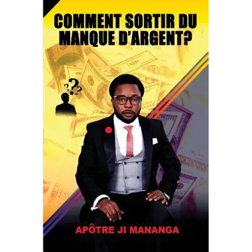 Comment Sortir Du Manque d'Argent
