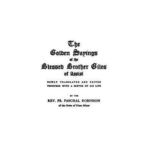 The Golden Sayings of Blessed Brother Giles of Assisi