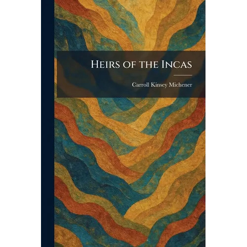 Heirs of the Incas