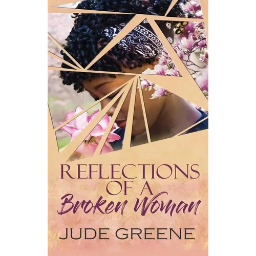 Reflections of a Broken Woman