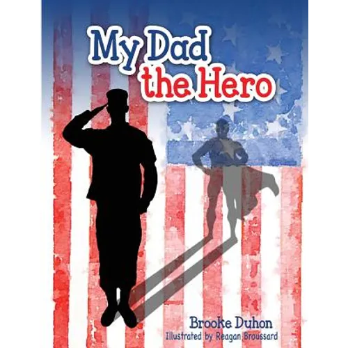 My Dad The Hero