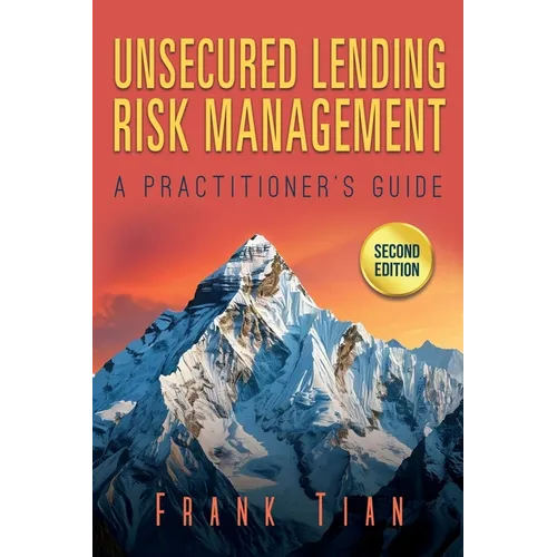 Unsecured Lending Risk Management: A Practitioner's Guide