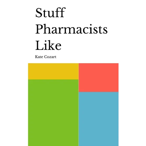 Stuff Pharmacists Like