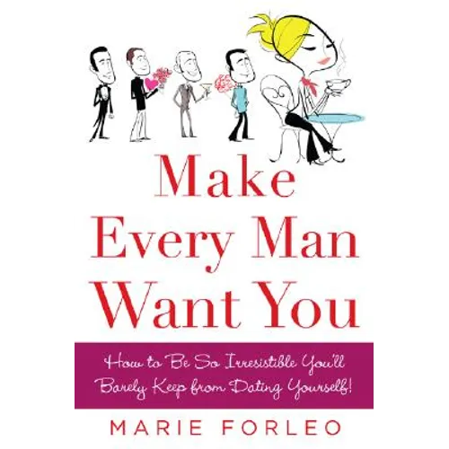 Make Every Man Want You: Or Make Yours Want You More)