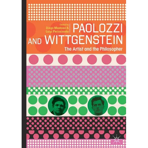Paolozzi and Wittgenstein: The Artist and the Philosopher