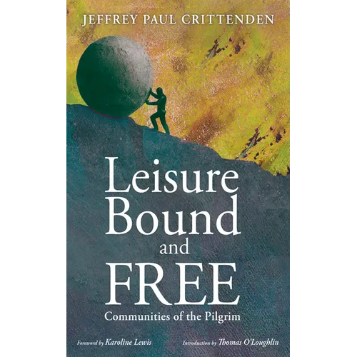 Leisure Bound and Free