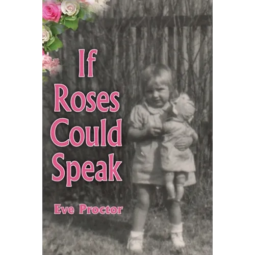 If Roses Could Speak