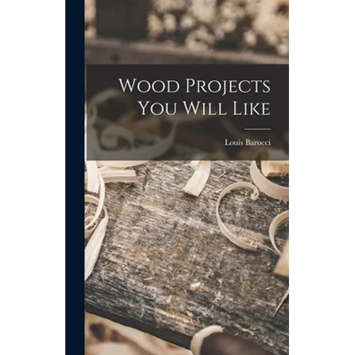 Wood Projects You Will Like