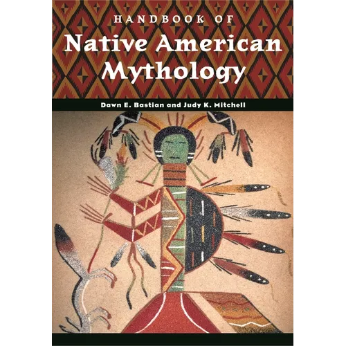 Handbook of Native American Mythology