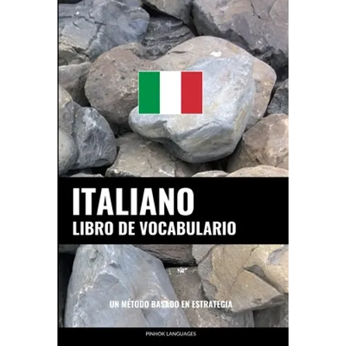 Libro de Vocabulario Italiano: Un Método Basado en Estrategia