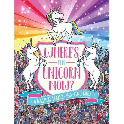 Where's the Unicorn Now?: A Magical Search Book