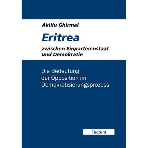 Eritrea zwischen Einparteienstaat und Demokratie
