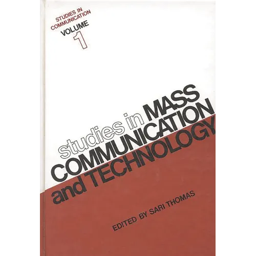Studies in Communication, Volume 1: Studies in Mass Communication and Technology