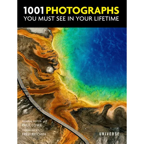 1001 Photographs You Must See in Your Lifetime