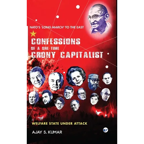 Confessions of a One-Time Crony Capitalist: Welfare State under Attack
