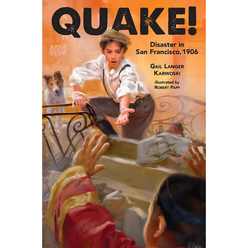 Quake!: Disaster in San Francisco, 1906