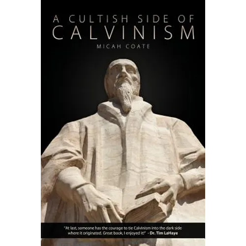 A Cultish Side of Calvinism