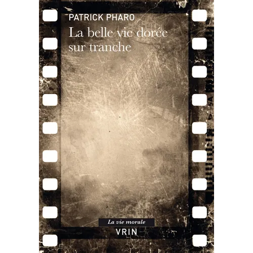 La Belle Vie Doree Sur Tranche
