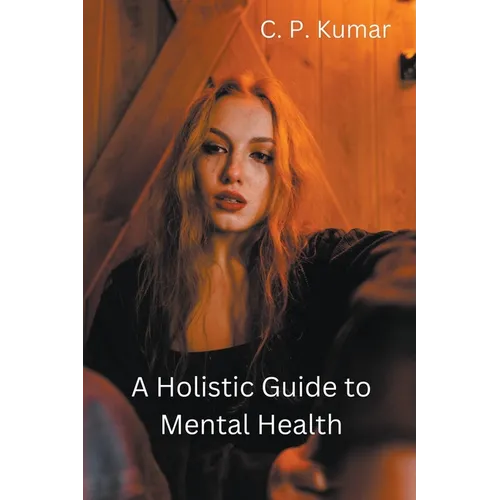 A Holistic Guide to Mental Health