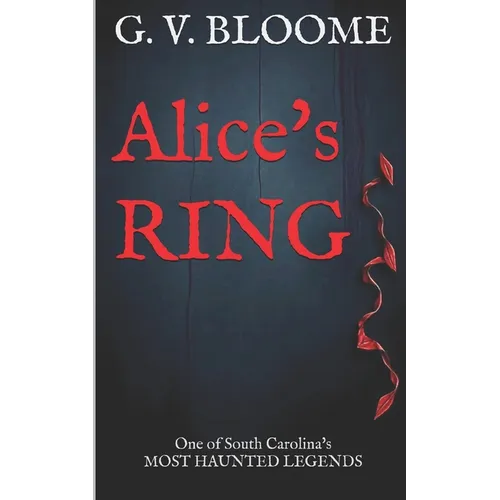 Alice's RING: One of the most haunted places in South Carolina