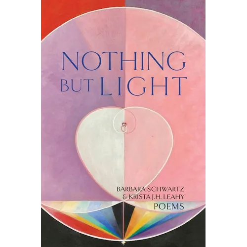 Nothing But Light: Poems