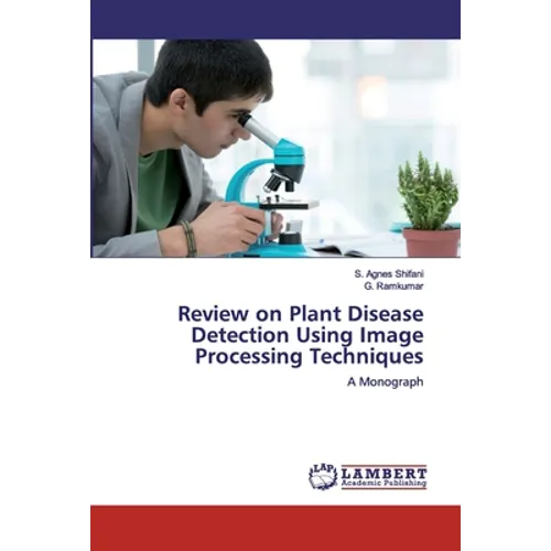 Review on Plant Disease Detection Using Image Processing Techniques
