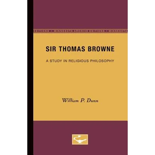 Sir Thomas Browne: A Study in Religious Philosophy