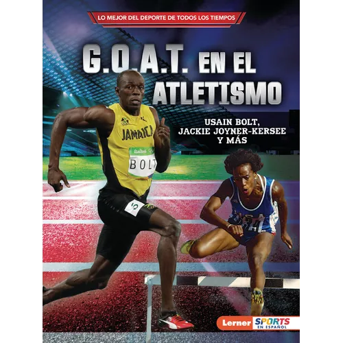 G.O.A.T. En El Atletismo (Track and Field's G.O.A.T.): Usain Bolt, Jackie Joyner-Kersee Y Más
