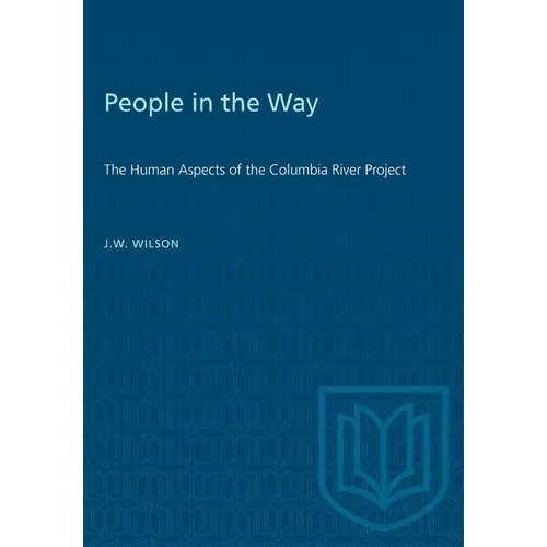 People in the Way: The Human Aspects of the Columbia River Project